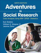 Adventures in Social Research: Data Analysis Using Ibm(r) Spss(r) Statistics