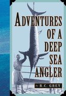 Adventures of a Deep Sea Angler