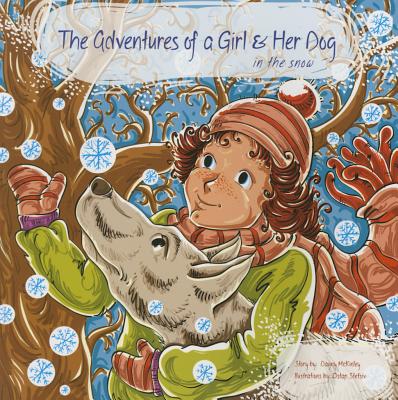 Adventures of a Girl & Her Dog in the Snow - McKinley, Dagny