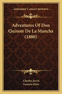 Adventures Of Don Quixote De La Mancha (1880)