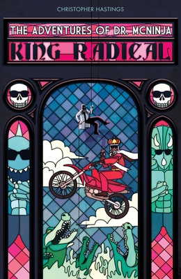 Adventures of Dr. McNinja, The: King Radical - 