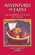 Adventures of Faith: On Learning to Walk on Water