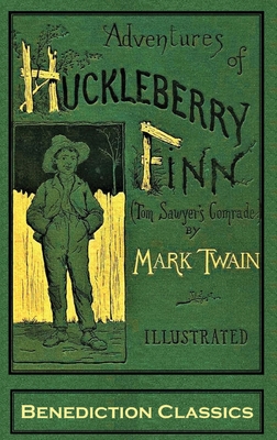 Adventures of Huckleberry Finn (Tom Sawyer's Comrade): [FULLY ILLUSTRATED FIRST EDITION. 174 original illustrations.] - Twain, Mark, and Kemble, E W