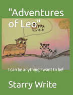 Adventures of Leo: I can be anything I want to be!