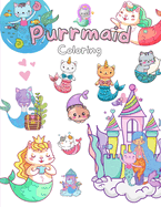 Adventures of Purrmaids: A Coloring Book for Cat Lovers: Color Your Way Through Magical Underwater Adventures: 108 pages, 8.5x11 inches, 100+ designs