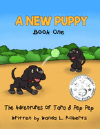 Adventures of Tara and Pep Pep: A New Puppy