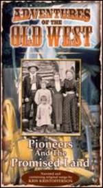 Adventures of the Old West: Pioneers and the Promised Land