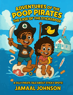 Adventures of the Poop Pirates: The Case of the Stickerpox