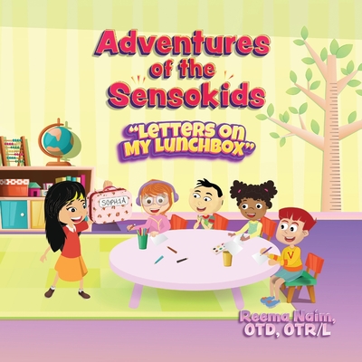 Adventures of the Sensokids: Letters on My Lunchbox - Naim, Reema, and Almodallala, Hassan