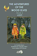 Adventures of the Wood Elves, Book 2: Lost!!