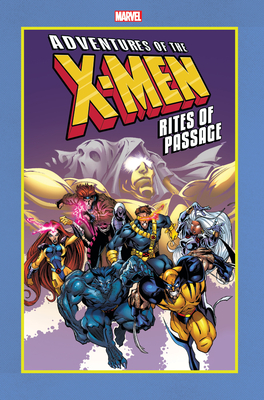 Adventures of the X-Men: Rites of Passage - Macchio, Ralph, and Labat, Yancey