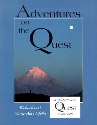 Adventures on the Quest: A Companion to the Quest Guidebook - Jafolla, Richard, and Jafolla, Mary-Alice