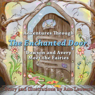 Adventures Through the Enchanted Door: Dawson and Avery Meet the Fairies