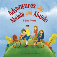 Adventures with Abuela and Abuelo: Adventure with Grandma and Grandpa