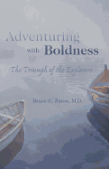 Adventuring with Boldness: The Triumph of the Explorers