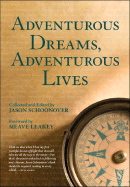 Adventurous Dreams, Adventurous Lives - Schoonover, Jason (Editor), and Leakey, Meave (Foreword by)