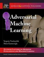 Adversarial Machine Learning