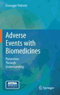 Adverse Events with Biomedicines: Prevention Through Understanding