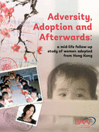 Adversity, Adoption and Afterwards