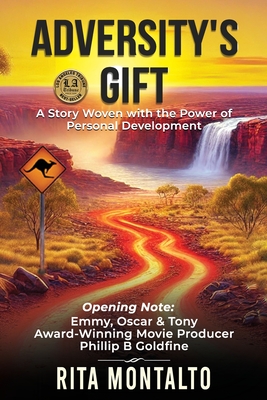 Adversity's Gift: A Story Woven with the Power of Personal Development - Montalto, Rita, and Manuel, Ava V (Editor)