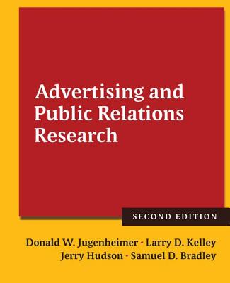 Advertising and Public Relations Research - Jugenheimer, Donald W., and Kelley, Larry D., and Hudson, Jerry