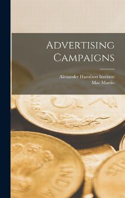 Advertising Campaigns - Martin, Mac, and Alexander Hamilton Institute (U S ) (Creator)