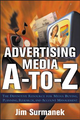 Advertising Media A-To-Z - Surmanek, Jim