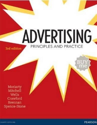 Advertising: Principles and Practice - Moriarty, Sandra, and Crawford, Robert, and Wells, William