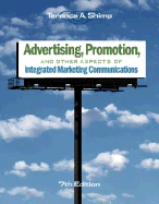 Advertising, Promotion, and Other Aspects of Integrated Marketing Communications - Shimp, Terence A