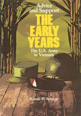 Advice and Support: The Early Years, 1941 - 1960 - Spector, Ronald H