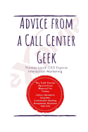 Advice from a Call Center Geek: Rethinking Call Center Operations