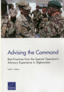 Advising the Command: Best Practices from the Special Operation's Advisory Experience in Afghanistan