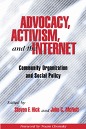 Advocacy, Activism, and the Internet: Community Organization and Social Policy