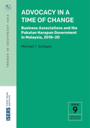 Advocacy in a Time of Change: Business Associations and the Pakatan Harapan Government in Malaysia, 2018-20