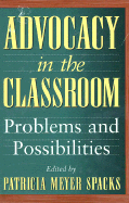 Advocacy in the Classroom: Problems and Possibilities - Spacks