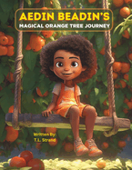 Aedin Beadin's Magical Orange Tree Journey