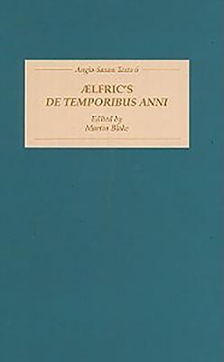 Aelfric's de Temporibus Anni - Henel, H (Editor)