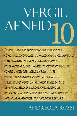 Aeneid 10 - Vergil, and Rossi, Andreola, and Ganiban, Randall T (Editor)