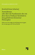 Aenesidemus Oder ?ber Die Fundamente Der Von Herrn Professor Reinhold in Jena Gelieferten Elementar-Philosophie