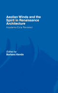 Aeolian Winds and the Spirit in Renaissance Architecture: Academia Eolia Revisited