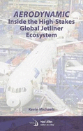 AeroDynamic: Inside the High-Stakes Global Jetliner Ecosystem