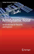 Aerodynamic Noise: An Introduction for Physicists and Engineers