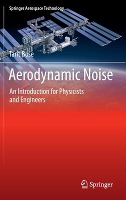 Aerodynamic Noise: An Introduction for Physicists and Engineers - Bose, Tarit