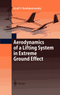 Aerodynamics of a Lifting System in Extreme Ground Effect