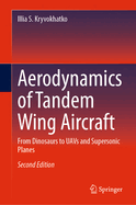 Aerodynamics of Tandem Wing Aircraft: From Dinosaurs to Uavs and Supersonic Planes