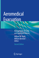 Aeromedical Evacuation: Management of Acute and Stabilized Patients