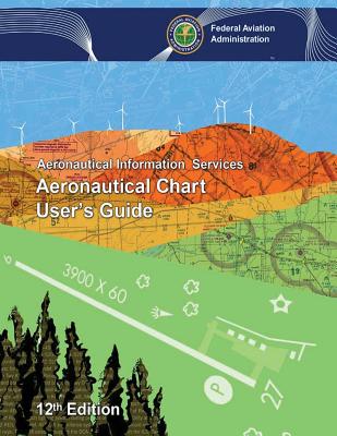 Aeronautical Chart User's Guide - Administration, Federal Aviation