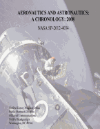 Aeronautics and Astronautics: A Chronology: 2008