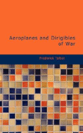 Aeroplanes and Dirigibles of War