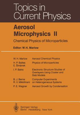 Aerosol Microphysics II: Chemical Physics of Microparticles - Marlow, W H (Editor), and Baltes, H P (Contributions by), and Batra, I P (Contributions by)